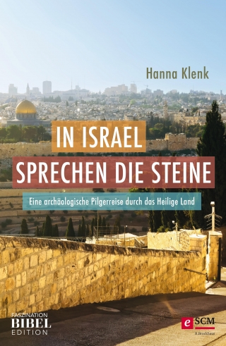 In Israel sprechen die Steine