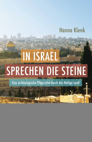 In Israel sprechen die Steine