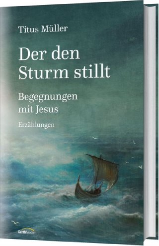 Der den Sturm stillt