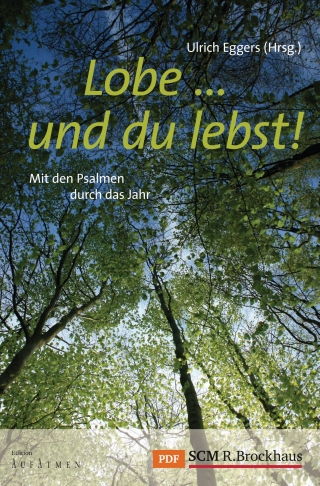 Lobe ... und du lebst!