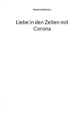 Liebe in den Zeiten mit Corona