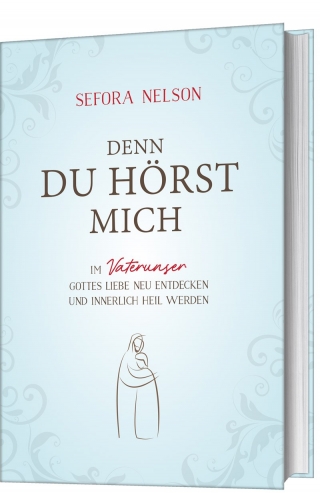 Denn du hörst mich