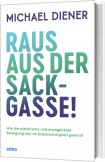 Raus aus der Sackgasse!