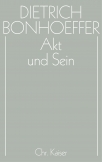 Dietrich Bonhoeffer Werke (DBW) / Akt und Sein
