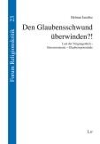 Den Glaubensschwund überwinden?!