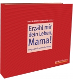 Erzähl mir dein Leben, Mama!