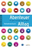 Abenteuer Alltag - Teilnehmerbuch mit Andachten